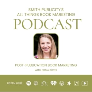 All Things Book Marketing post-publication book marketing with Emma Boyer